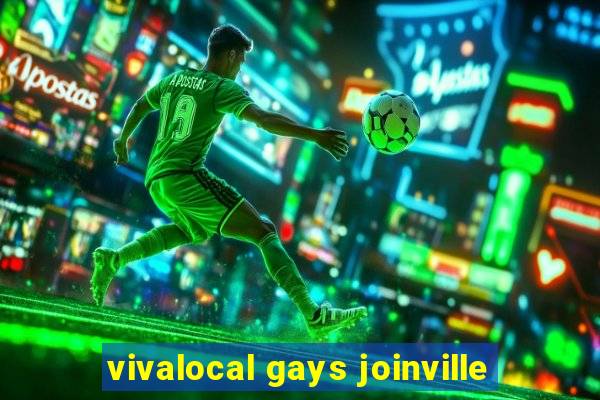 vivalocal gays joinville